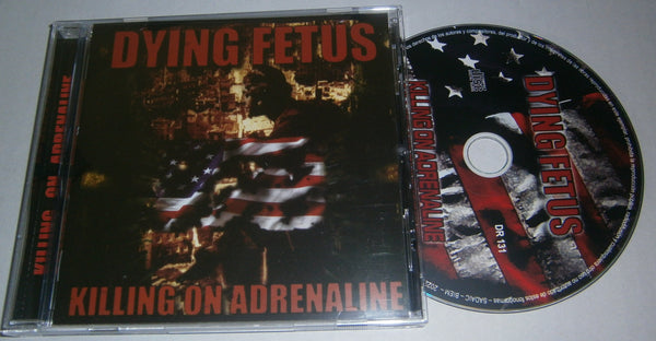 DYING FETUS - Killing on Adrenaline. CD – Warhemic Productions