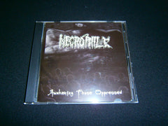 NECROPHILE - Awakening those Oppressed. CD